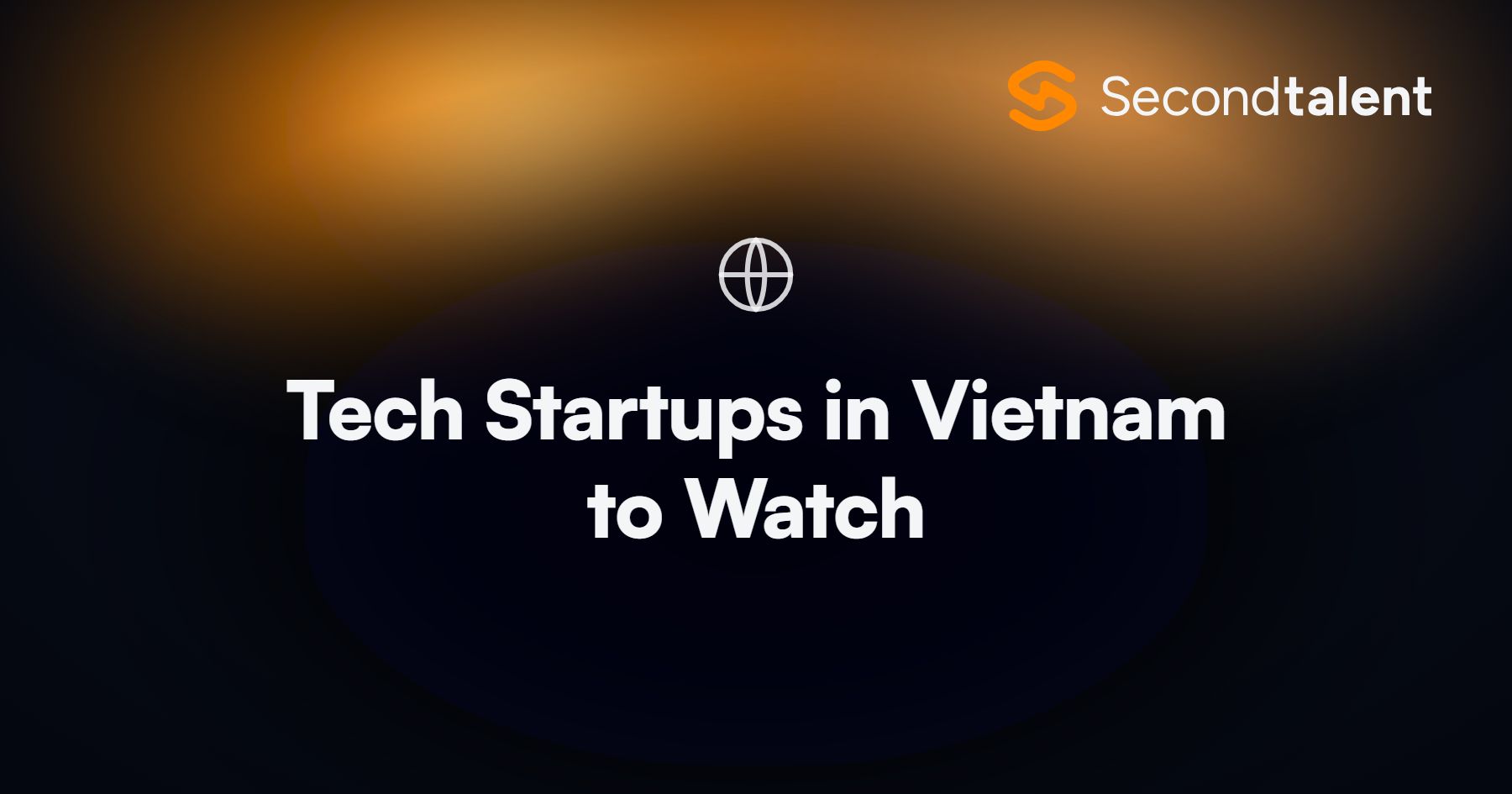 Tech Startups in Vietnam to Watch. Top 20 Tech Startups in Vietnam to Watch [2026], by Second Talent.