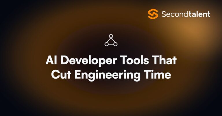 AI Developer Tools That Cut Engineering Time. Top 10 AI Developer Tools That Cut Engineering Time by 50% or More, by Second Talent.