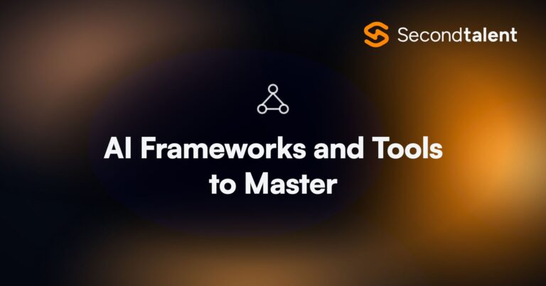 AI Frameworks and Tools to Master. Top 8 AI Frameworks and Tools to Master in 2026, by Second Talent.