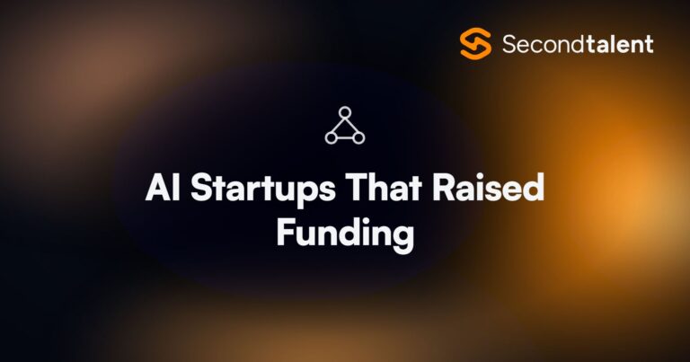 AI Startups That Raised Funding. Top 20 AI Startups That Raised Funding in 2025, by Second Talent.
