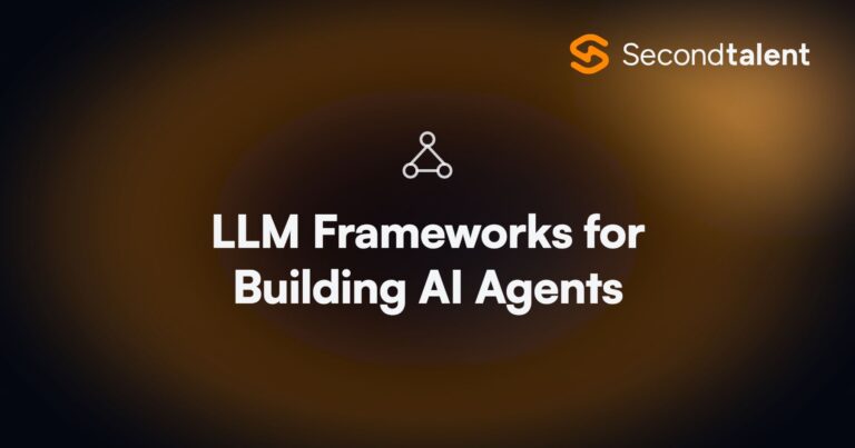 LLM Frameworks for Building AI Agents. Top 8 LLM Frameworks for Building AI Agents in 2026, by Second Talent.
