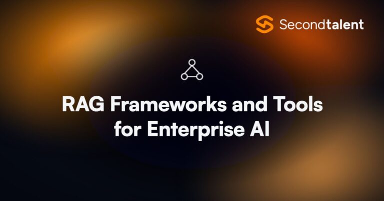 RAG Frameworks and Tools for Enterprise AI. Top 5 RAG Frameworks and Tools for Enterprise AI Applications in 2026, by Second Talent.