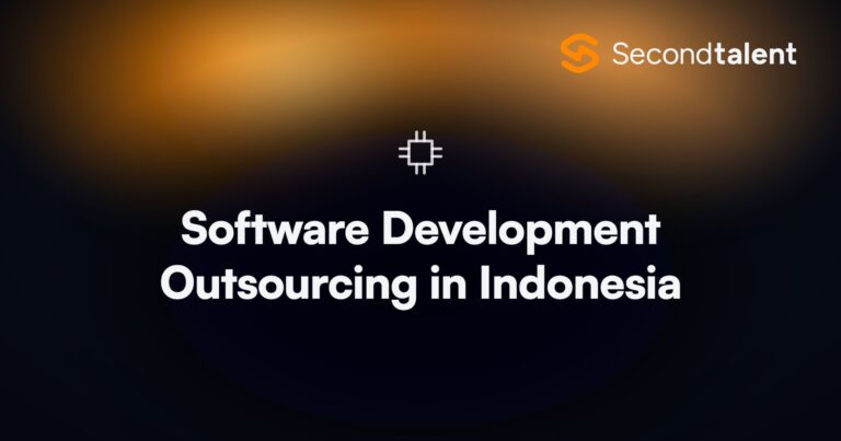 Software Development Outsourcing in Indonesia. Top 10 Software Development Outsourcing Companies in Indonesia 2025, by Second Talent.