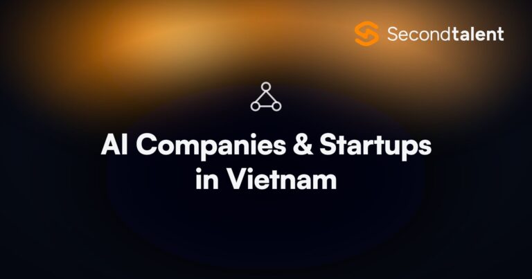 AI Companies & Startups in Vietnam. Top 10 AI Companies & Startups in Vietnam [2026], by Second Talent.