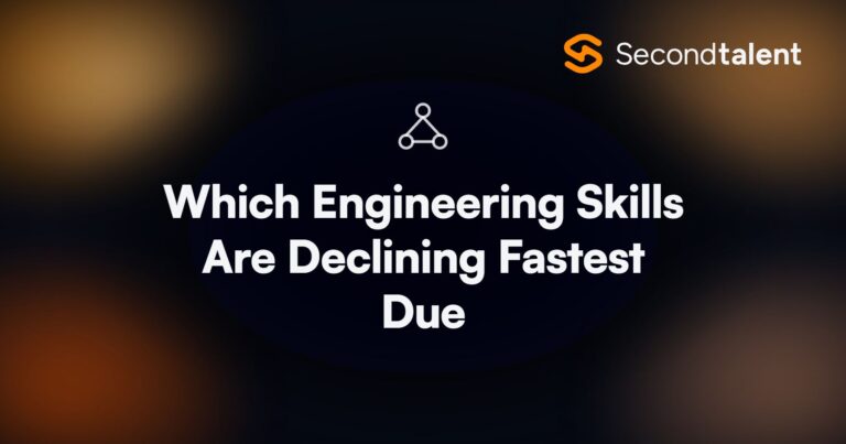 Which Engineering Skills Are Declining Fastest Due. Which Engineering Skills Are Declining Fastest Due to AI?, by Second Talent.