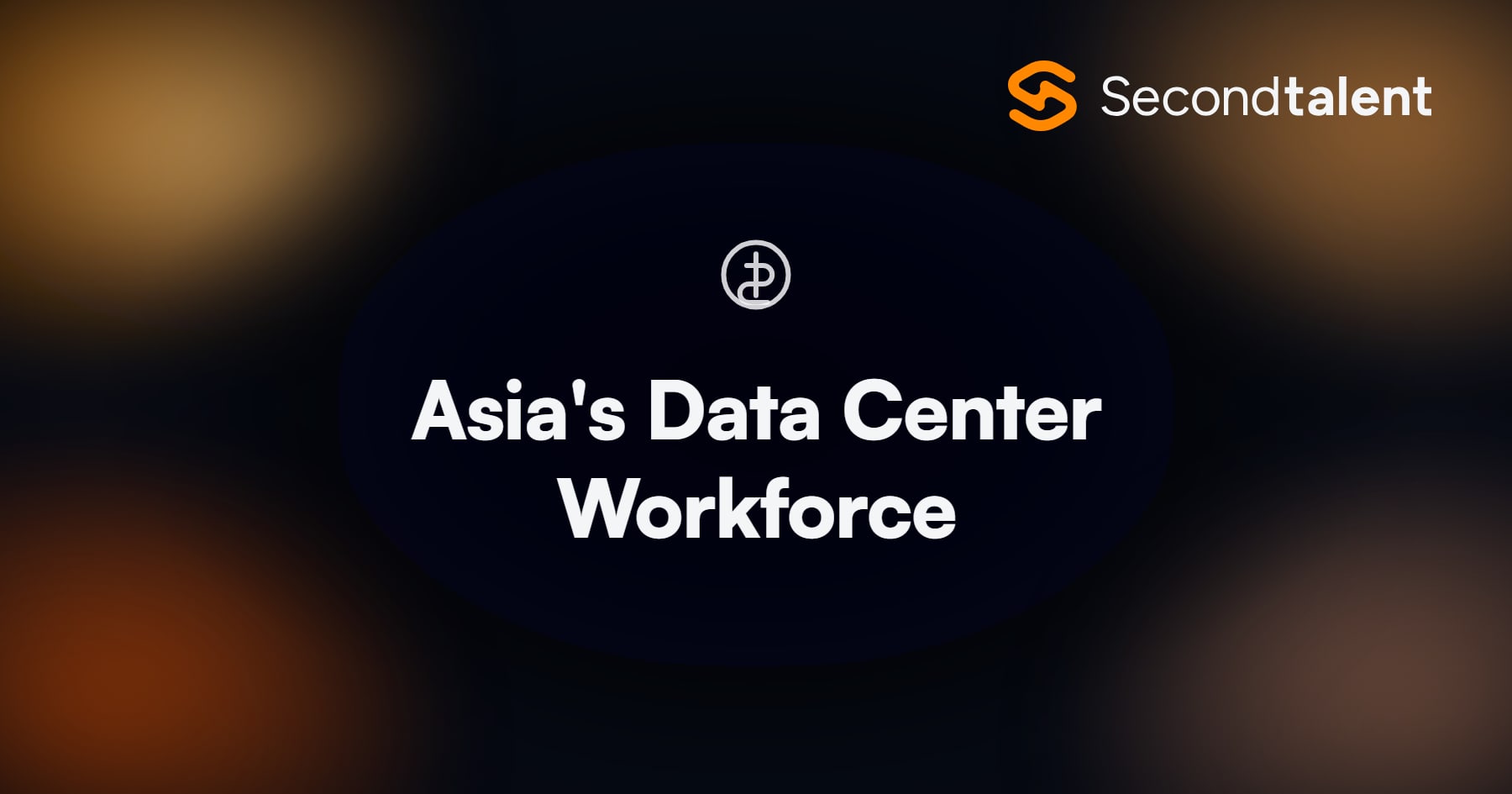 Asia's data center workforce outlook 2027, by Second Talent.