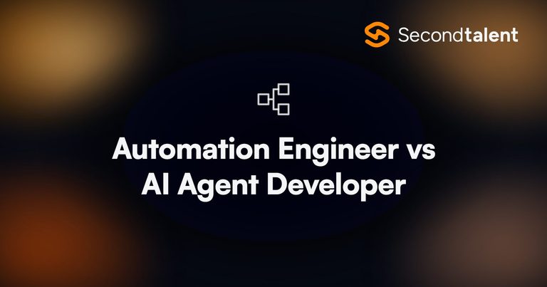 Automation Engineer vs AI Agent Developer, a Second Talent comparison of the two roles.