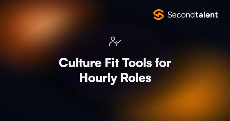 Culture Fit Tools for Hourly Roles, a Second Talent comparison of culture fit assessment tools.