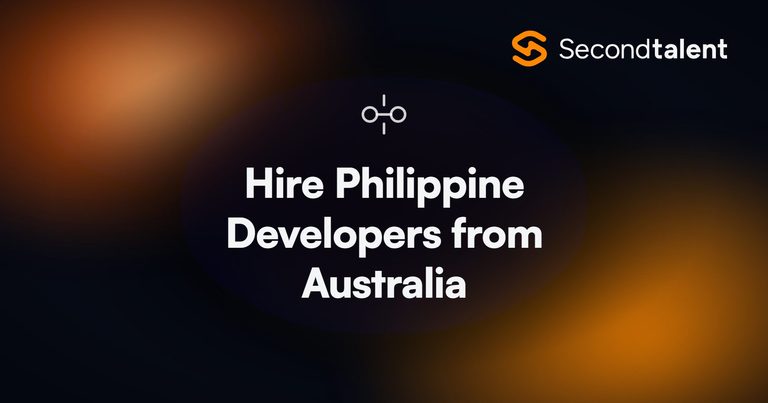 Hire Philippine Developers from Australia, a Second Talent guide.