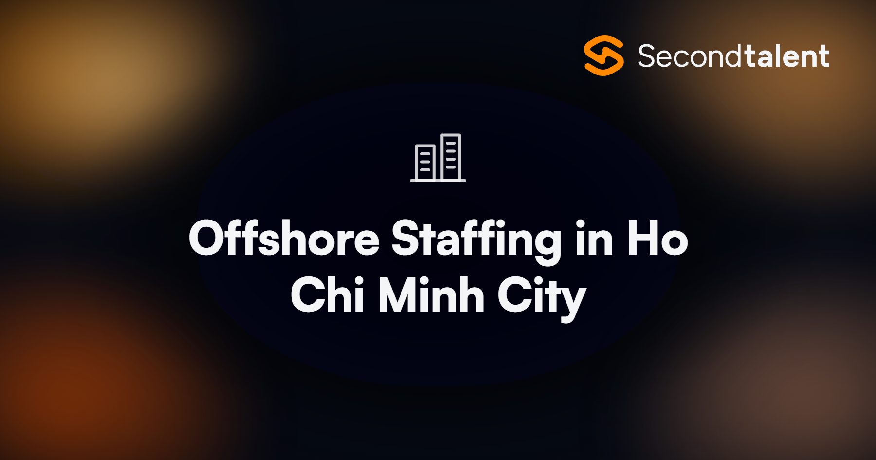Offshore staffing in Ho Chi Minh City, by Second Talent.
